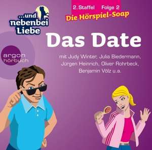 ... und nebenbei Liebe - 2. Staffel 02. Das Date de Katrin Wiegand