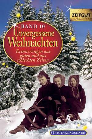 Unvergessene Weihnachten - Band 10 de Ingrid Hantke