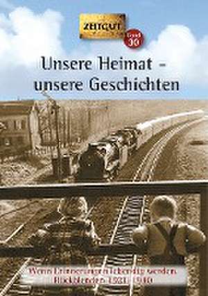 Unsere Heimat - unsere Geschichten. Klappenbroschur de Jürgen Kleindienst