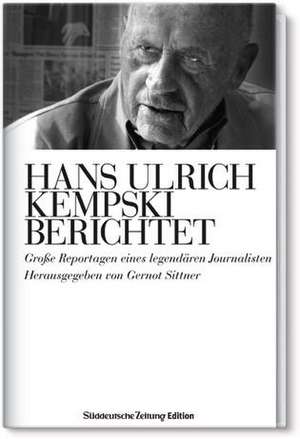 Hans Ulrich Kempski berichtet de Gernot Sittner