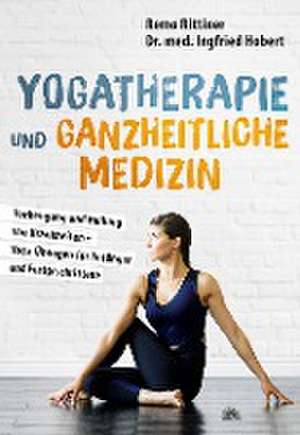 Yogatherapie und ganzheitliche Medizin de Remo Rittiner