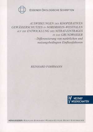 Auswirkungen des kooperativen Gewässerschutzes in Nordrhein-Westfalen auf die Entwicklung des Nitrateintrages in das Grundwasser de Reinhard Fohrmann