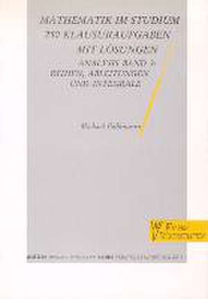 Mathematik im Studium - 250 Klausuraufgaben mit Lösungen de Michael Buhlmann