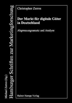 Der Markt für digitale Güter in Deutschland de Christopher Zerres