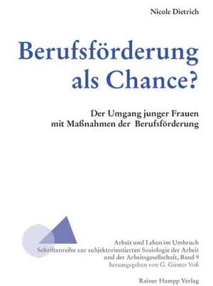 Berufsförderung als Chance? de Nicole Dietrich