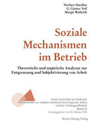 Soziale Mechanismen im Betrieb de Norbert Huchler