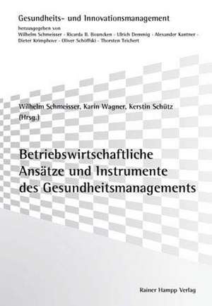 Betriebswirtschaftliche Ansätze und Instrumente des Gesundhe