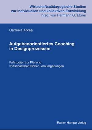 Aufgabenorientiertes Coaching in Designprozessen de Carmela Aprea