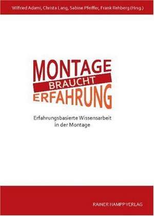 Montage braucht Erfahrung de Wilfried Adami