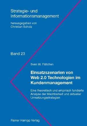 Einsatzszenarien von Web 2.0 Technologien im Kundenmanagement de Sven W. Flätchen