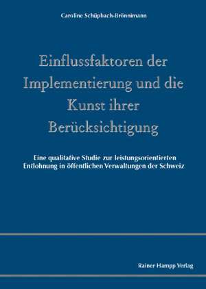 Einflussfaktoren der Implementierung und die Kunst ihrer Berücksichtigung de Caroline Schüpbach-Brönnimann