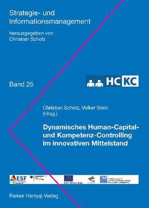 Dynamisches Human-Capital- und Kompetenz-Controlling im innovativen Mittelstand (HC-KC) de Christian Scholz