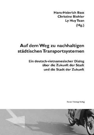 Auf dem Weg zu nachhaltigen städtischen Transportsystemen de Hans-Heinrich Bass