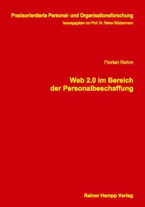 Web 2.0 im Bereich der Personalbeschaffung de Florian Rehm