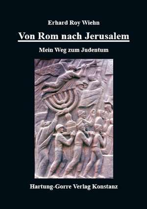 Von Rom nach Jerusalem de Erhard Roy Wiehn