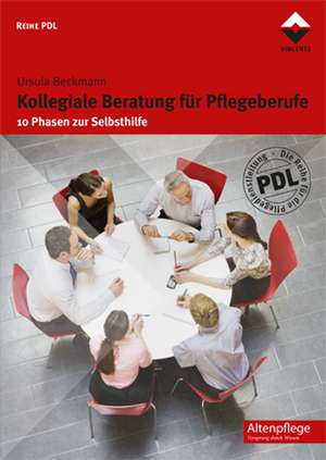 Kollegiale Beratung für Pflegeberufe de Ursula Beckmann