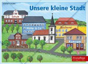 Unsere kleine Stadt de Atelier Rauen