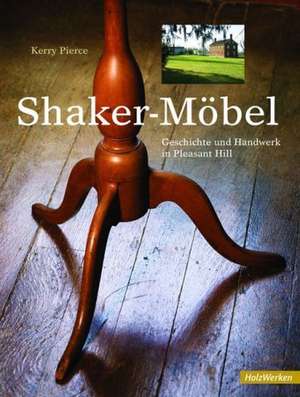 Shaker Möbel de Kerry Pierce