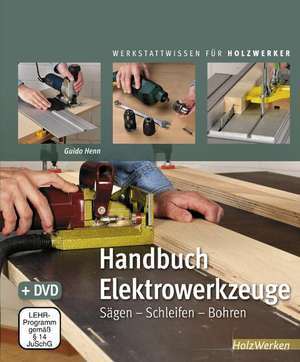 Handbuch Elektrowerkzeuge de Guido Henn