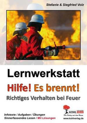 Lernwerkstatt "Hilfe! Es brennt!" Richtiges Verhalten bei Feuer de Stefanie Volz