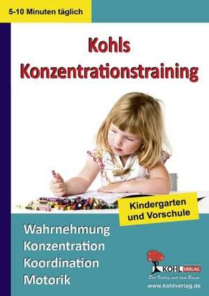 Mein tägliches Konzentrationstraining Kindergarten & Vorschule. Bis zu 10 Minuten täglich