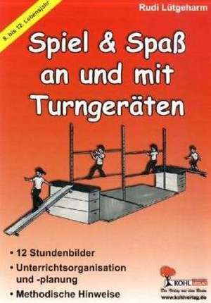 Spiel und Spaß an und mit Turngeräten