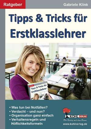 Tipps & Tricks für Erstklasslehrer de Gabriele Klink