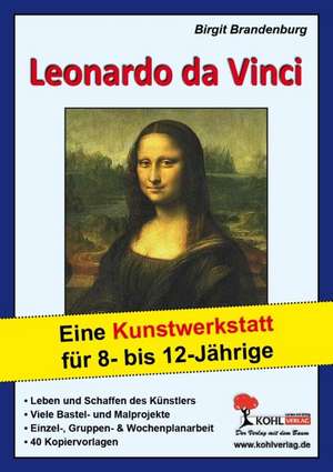 Leonardo da Vinci Eine Kunstwerkstatt für 8- bis 12-Jährige