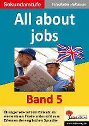 English - quite easy! (Band 5) All about jobs de Friedhelm Heitmann