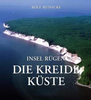 Insel Rügen - Die Kreideküste de Rolf Reinicke