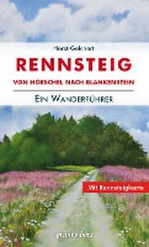 Der Rennsteig-Wanderführer de Horst Golchert