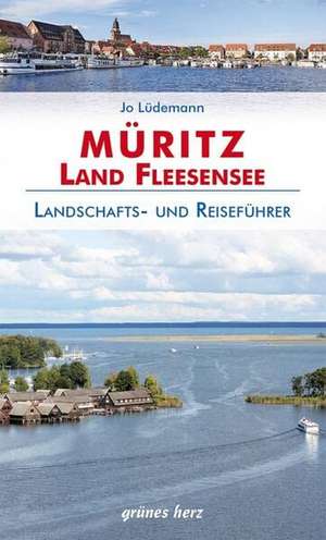 Reiseführer Müritz - Land Fleesensee de Jo Lüdemann