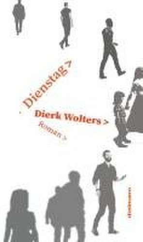 Dienstag de Dierk Wolters