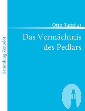 Das Vermächtnis des Pedlars de Otto Ruppius