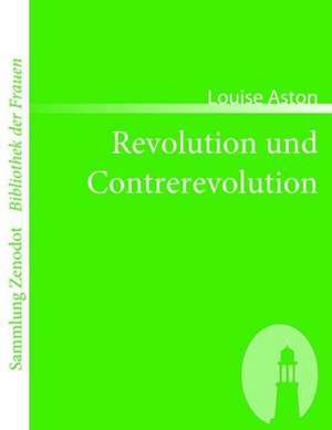 Revolution und Contrerevolution de Louise Aston