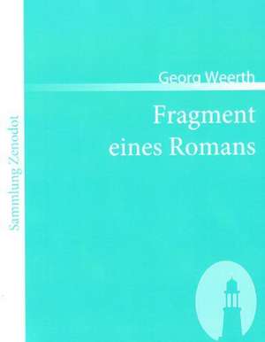 Fragment eines Romans de Georg Weerth