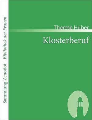 Klosterberuf de Therese Huber