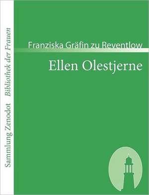 Ellen Olestjerne de Franziska Gräfin zu Reventlow