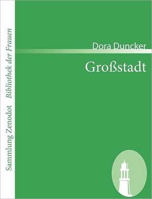 Großstadt de Dora Duncker