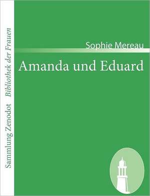 Amanda und Eduard de Sophie Mereau