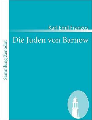 Die Juden von Barnow de Karl Emil Franzos