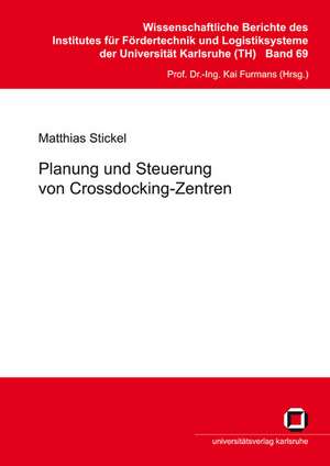 Planung und Steuerung von Crossdocking-Zentren de Matthias Stickel