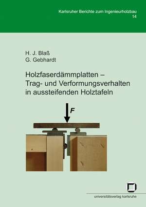 Holzfaserdämmplatten - Trag- und Verformungsverhalten in aussteifenden Holztafeln de Hans Joachim Blaß