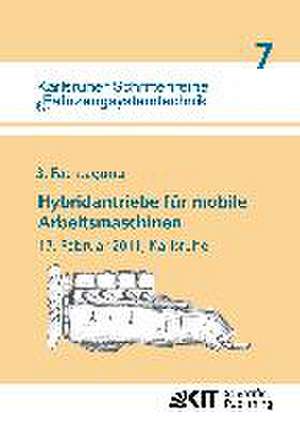 Hybridantriebe für mobile Arbeitsmaschinen. 3. Fachtagung des VDMA und des Karlsruher Instituts für Technologie, 17. Februar 2011, Karlsruhe de Marcus Geimer