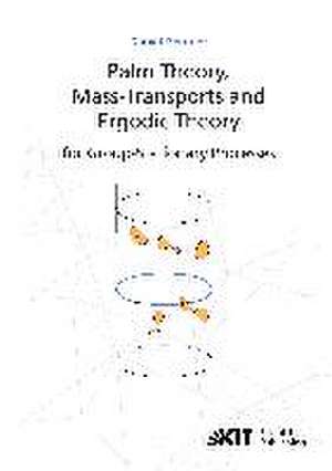 Palm theory, mass transports and ergodic theory for group-stationary processes de Daniel Sebastian Gentner