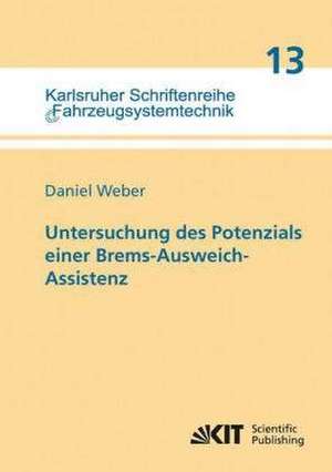 Untersuchung des Potenzials einer Brems-Ausweich-Assistenz de Daniel Weber