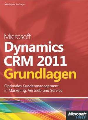 Microsoft Dynamics CRM 2011 - Grundlagen de Mike Snyder