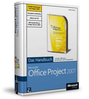 Microsoft Office Project 2007 - Das Handbuch de Steffen Reister