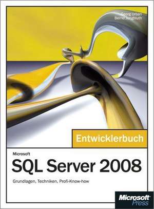 Microsoft SQL Server 2008 - Das Entwicklerbuch de Georg Urban