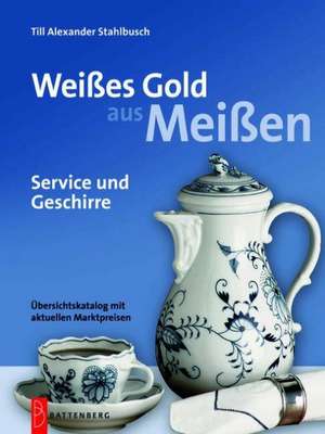 Weißes Gold aus Meißen de Till Alexander Stahlbusch